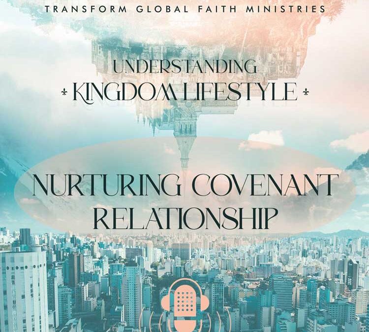 Nurturing Covenant Relationship – Pastor Roy Oliveros