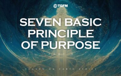 Seven Basic Principles of Purpose Pt. 2 – Pastor Roy Oliveros
