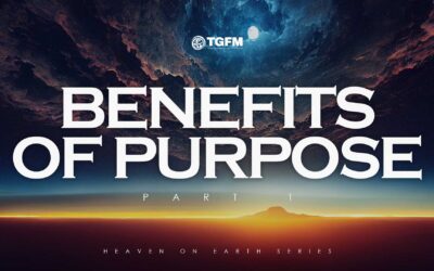 Benefits of Purpose Pt. 1 – Pastor Roy Oliveros